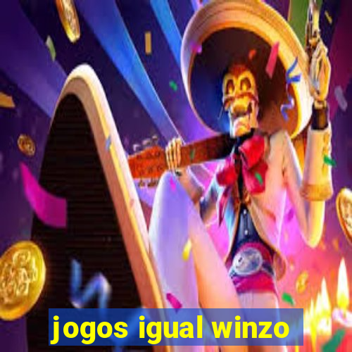 jogos igual winzo